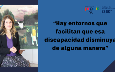 María D´Orey: “Hay entornos que facilitan que esa discapacidad disminuya de alguna manera”